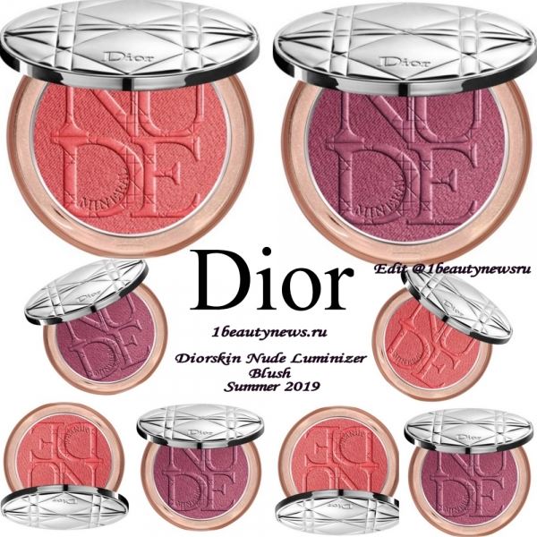 Новые румяна Dior Diorskin Nude Luminizer Blush Summer 2019