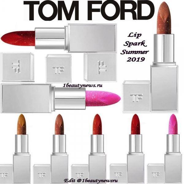 Новая линия губных помад Tom Ford Lip Spark Summer 2019